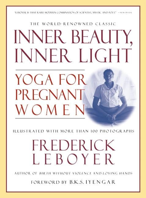 Inner Beauty, Inner Light by Leboyer, Frederick