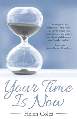 Your Time Is Now by Coles, Helen