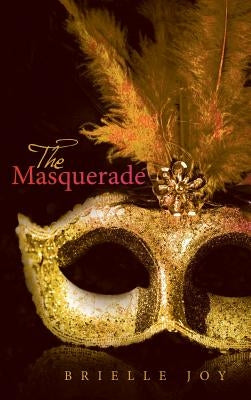 The Masquerade by Brielle Joy