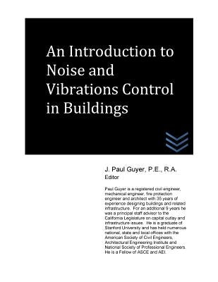 An Introduction to Noise and Vibrations Control in Buildings by Guyer, J. Paul