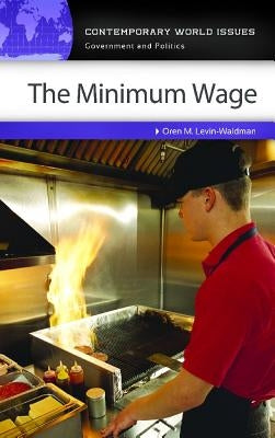 The Minimum Wage: A Reference Handbook by Levin-Waldman, Oren
