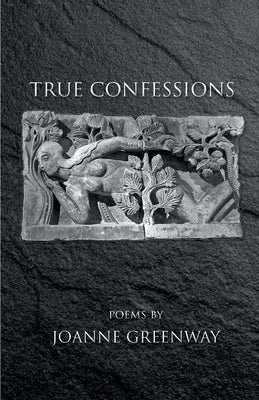 True Confessions by Greenway, Joanne