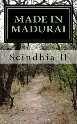 Made in Madurai by H, Scindhia