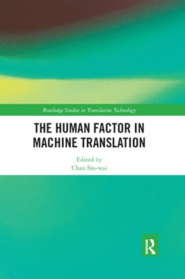 The Human Factor in Machine Translation by Chan, Sin-Wai