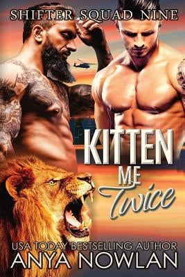 Kitten Me Twice by Nowlan, Anya