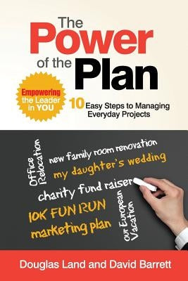 The Power of The Plan: Empowering the Leader in You by Land, Douglas