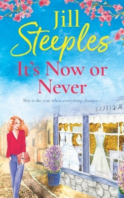 It's Now or Never by Steeples, Jill