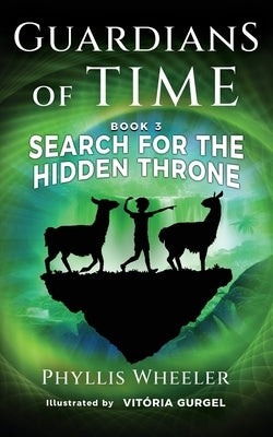 Search for the Hidden Throne: An Action Adventure for Kids by Wheeler, Phyllis