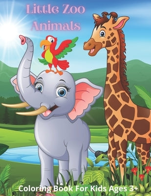 Little Zoo Animals - Coloring Book For Kids Ages 3+ by Dourif, Lucy