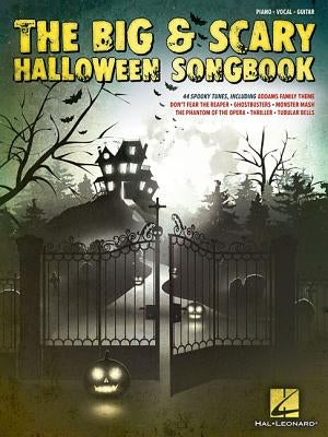 The Big & Scary Halloween Songbook by Hal Leonard Corp