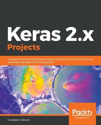 Keras 2.x Projects by Ciaburro, Giuseppe