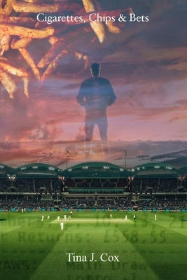 Cigarettes, Chips and Bets by Cox, Tina J.