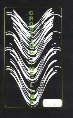 Crossing the Line by Mantlo, Susan