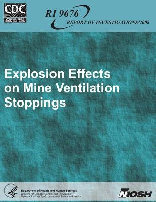 Explosion Effects on Mine Ventilation Stoppings by Cashdollar, Kenneth L.