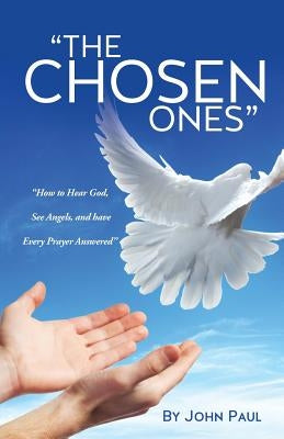 "The Chosen Ones" by Paul, John