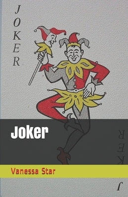 Joker by Star, Vanessa