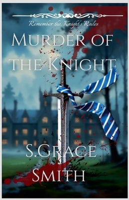 Murder of the Knight by Smith, S. Grace