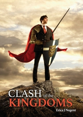Clash of the Kingdoms by Nugent, Erica