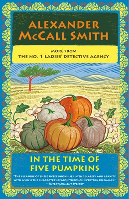 In the Time of Five Pumpkins: No. 1 Ladies' Detective Agency (26) by McCall Smith, Alexander