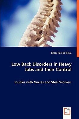 Low Back Disorders in Heavy Jobs and their Control by Ramos Vieira, Edgar