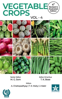 Vegetable Crops Vol 4 4th Revised and Illustrated edn by Bose, T. K.