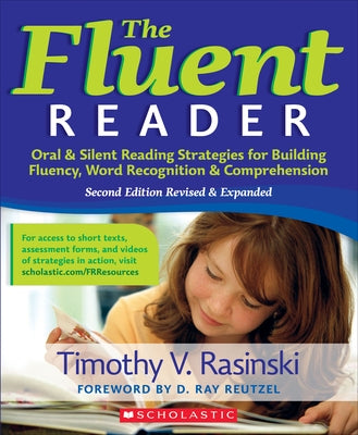 The Fluent Reader: Oral & Silent Reading Strategies for Building Fluency, Word Recognition & Comprehension by Rasinski, Timothy V.