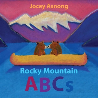 Rocky Mountain ABCs [Hc] by Asnong, Jocey