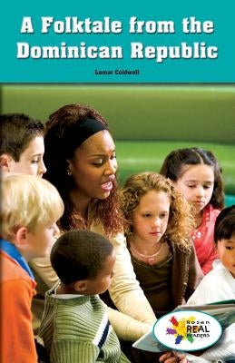 A Folktale from the Dominican Republic by Coldwell, Lamar