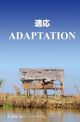 Adaptation by Huxley, G. C.