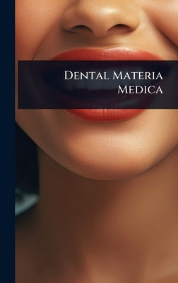Dental Materia Medica by Anonymous
