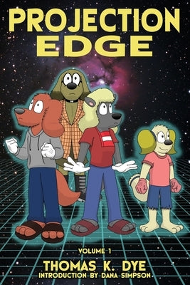 Projection Edge Volume 1 by Dye, Thomas K.
