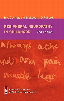 Peripheral Neuropathy in Childhood by Ouvrier, Robert A.