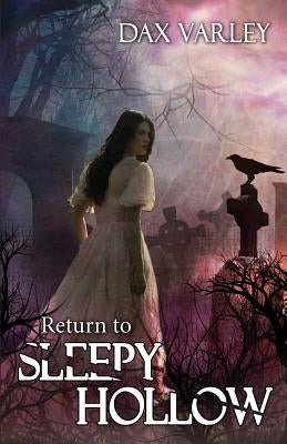 Return to Sleepy Hollow by Varley, Dax