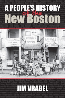 A People's History of the New Boston by Vrabel, Jim