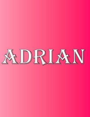 Adrian: 100 Pages 8.5" X 11" Personalized Name on Notebook College Ruled Line Paper by Rwg