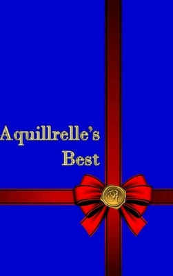 Aquillrelle's Best by Aquillrelle