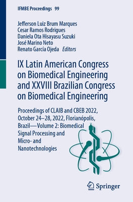 IX Latin American Congress on Biomedical Engineering and XXVIII Brazilian Congress on Biomedical Engineering: Proceedings of Claib and Cbeb 2022, Octo by Marques, Jefferson Luiz Brum