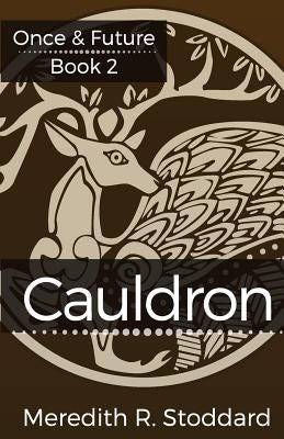 Cauldron by Stoddard, Meredith R.
