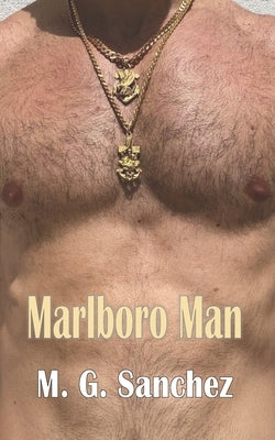Marlboro Man by Sanchez, M. G.