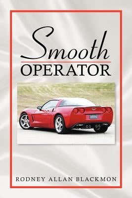 Smooth Operator by Blackmon, Rodney Allan