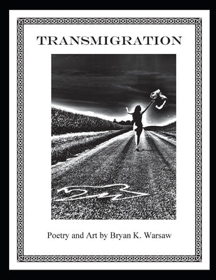 Transmigration by Warsaw, Bryan K.