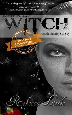 LGBT Fiction - WITCH - Science Fiction Fantasy Short Story by Little, Rebecca