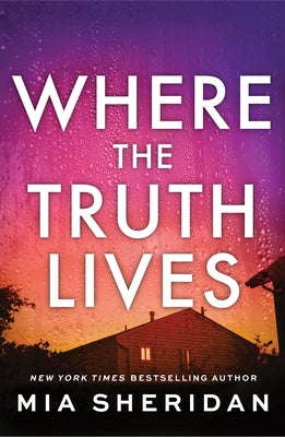Where the Truth Lives by Sheridan, Mia