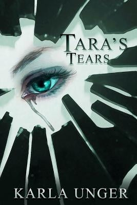 Tara's Tears by Unger, Karla