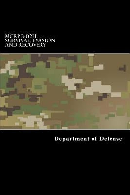 MCRP 3-02H Survival, Evasion and Recovery by Anderson, Taylor
