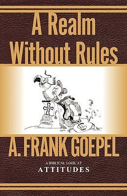 A Realm Without Rules by Goepel, A. Frank