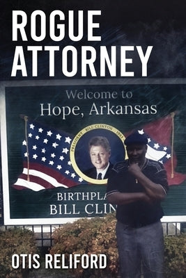 Rogue Attorney by Reliford, Otis