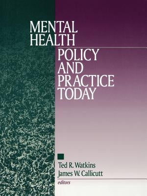 Mental Health Policy and Practice Today by Watkins, Ted R.