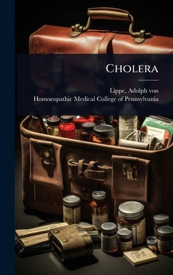 Cholera by Lippe, Adolph Von 1812-1888