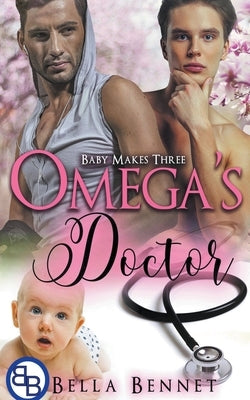 Omega's Doctor by Bennet, Bella